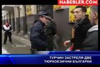  Турчин застреля две туркоезични българки
